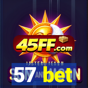 57 bet